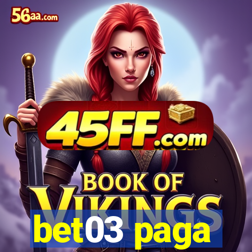 bet03 paga